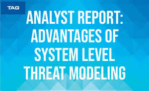 Advantages of System Level Threat Modeling
